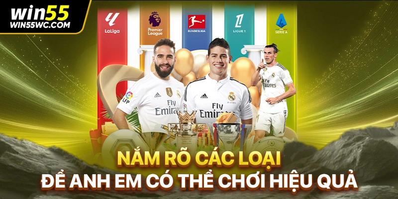 Nắm rõ các loại để anh em có thể chơi hiệu quả