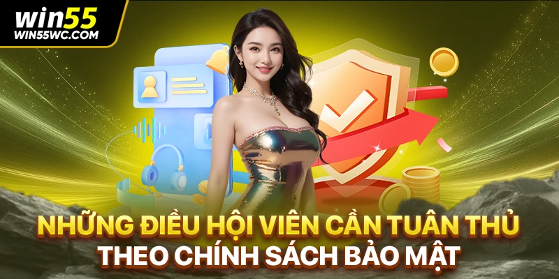 Những điều hội viên cần tuân thủ theo chính sách bảo mật