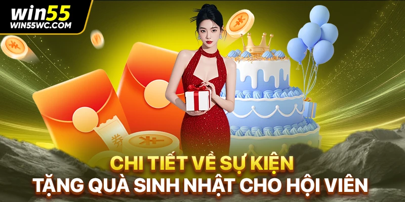 Chi tiết về sự kiện tặng quà sinh nhật cho hội viên
