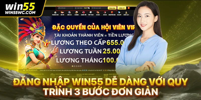 Đăng Nhập Win55 Dễ Dàng Với Quy Trình 3 Bước Đơn Giả
