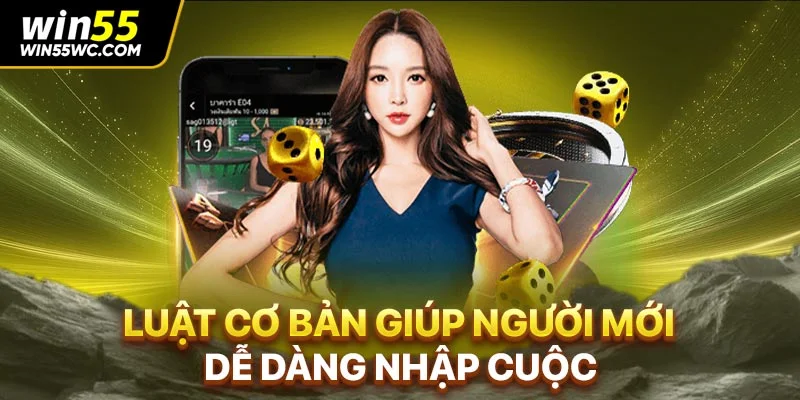 Luật cơ bản giúp người mới dễ dàng nhập cuộc