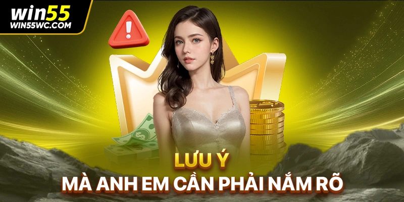 Lưu ý mà anh em cần phải nắm rõ