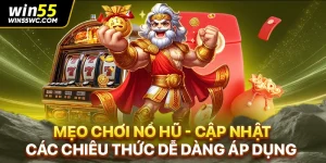 Mẹo Chơi Nổ Hũ - Cập Nhật Các Chiêu Thức Dễ Dàng Áp Dụng