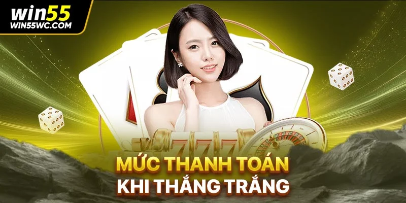 Mức thanh toán khi thắng trắng