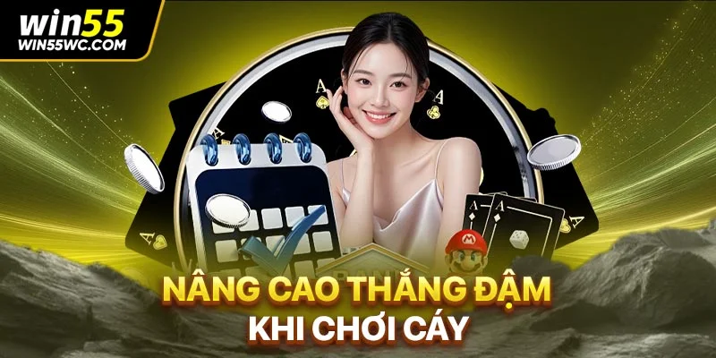 Nâng cao thắng đậm khi chơi cáy
