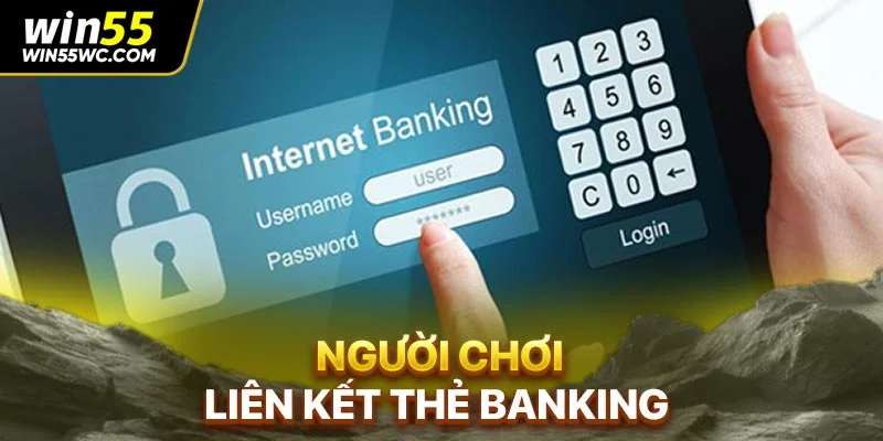 Người chơi liên kết thẻ banking