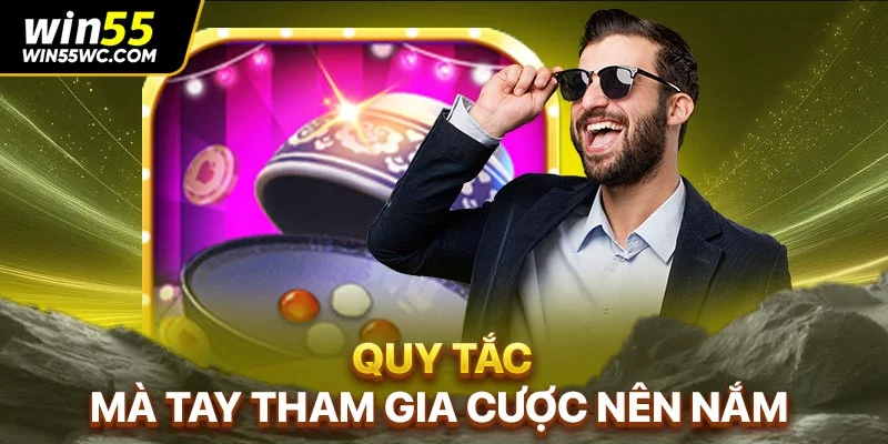 Quy tắc mà tay tham gia cược nên nắm