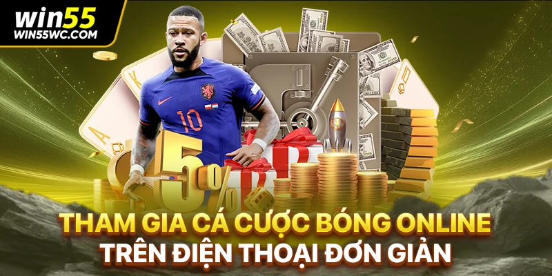 Tham gia cá cược bóng online trên điện thoại đơn giản