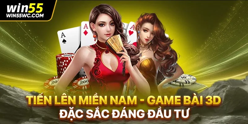 Tiến Lên Miền Nam - Game Bài 3D Đặc Sắc Đáng Đầu Tư