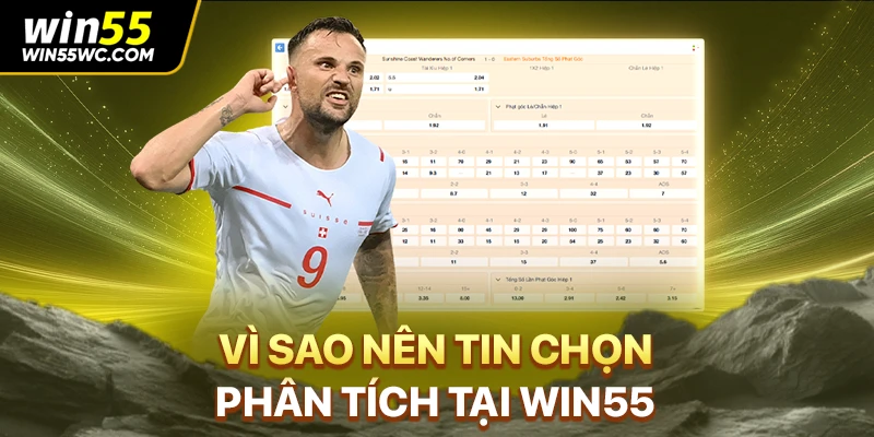 Vì sao nên tin chọn phân tích tại WIN55