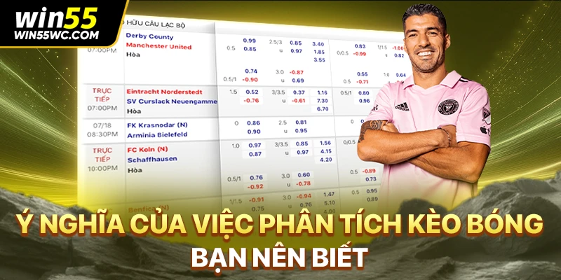Ý nghĩa của việc phân tích kèo bóng bạn nên biết